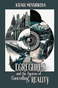 Egregores and the System of Controlling Reality